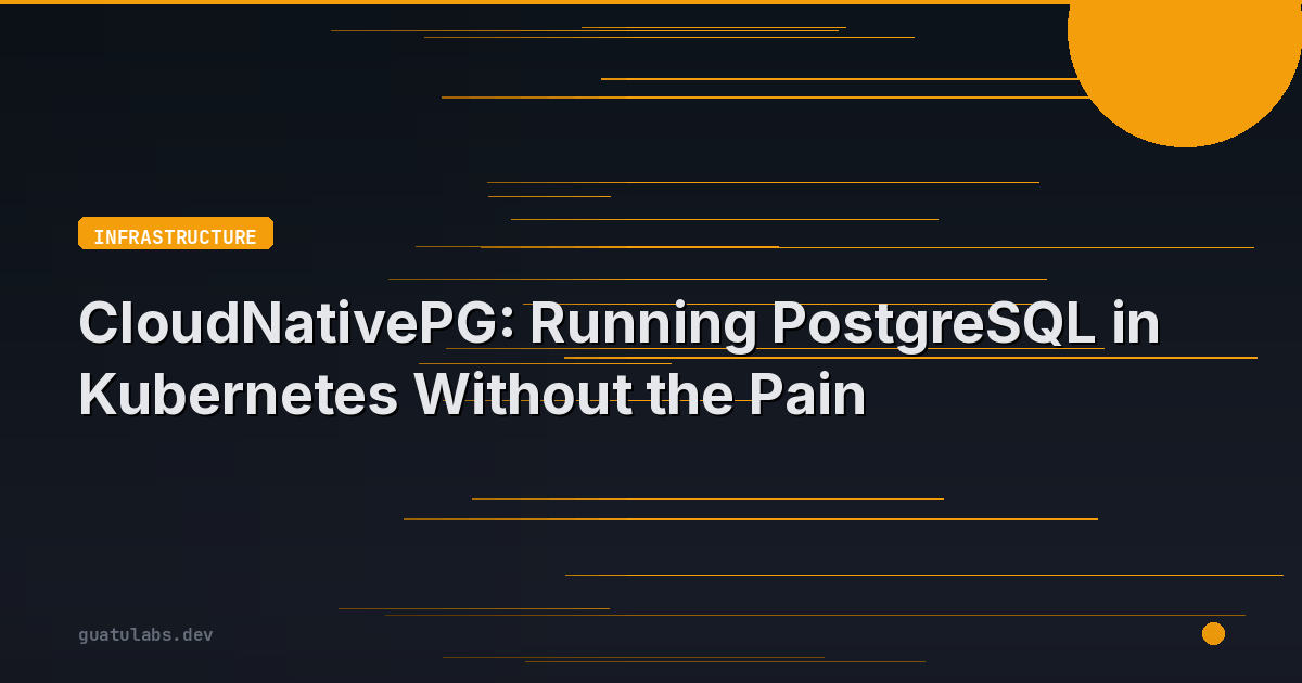CloudNativePG: Running PostgreSQL in Kubernetes Without the Pain