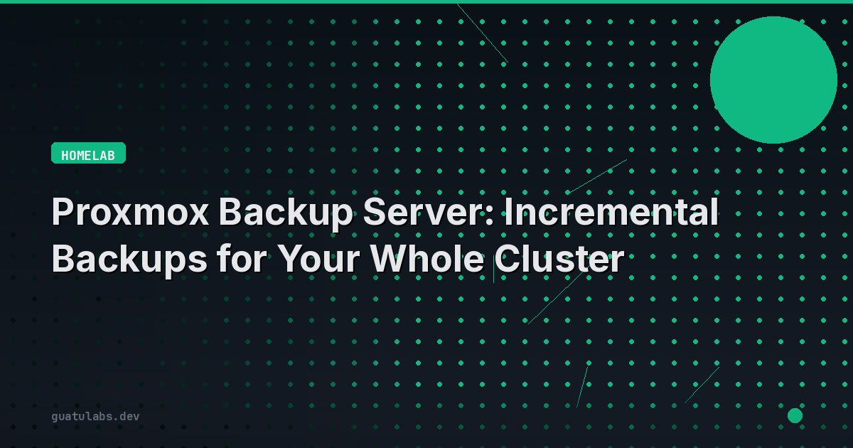 Proxmox Backup Server: Incremental Backups for Your Whole Cluster
